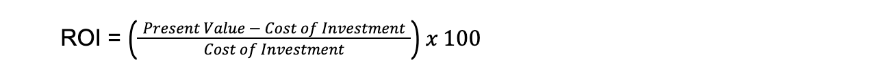 ROI = ({Valor actual - Costo de inversión} / Costo de inversión) x 100