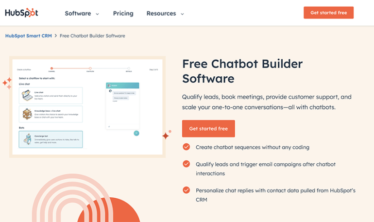 Software gratuito de creación de chatbots de HubSpot: califica clientes potenciales, reserva reuniones, brinda atención al cliente y escala tus conversaciones individuales, todo con chatbots. Cree secuencias de chatbot sin codificación, califique clientes potenciales y active campañas de correo electrónico después de las interacciones del chatbot, y personalice las respuestas del chat con datos de contacto extraídos del CRM de HubSpot. 